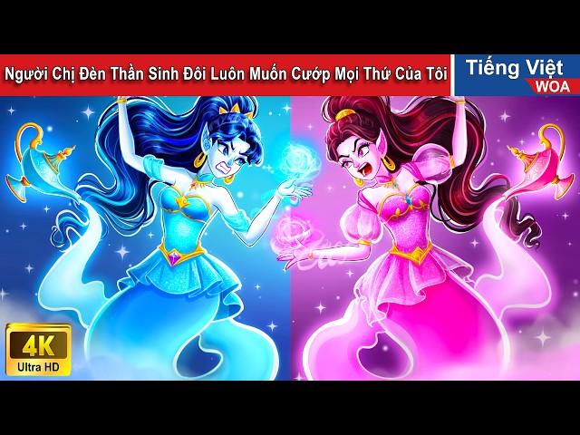 Chị gái song sinh luôn muốn cướp đoạt mọi thứ của tôi  Truyện Cổ Tích Việt Nam | WOA Fairy Tales