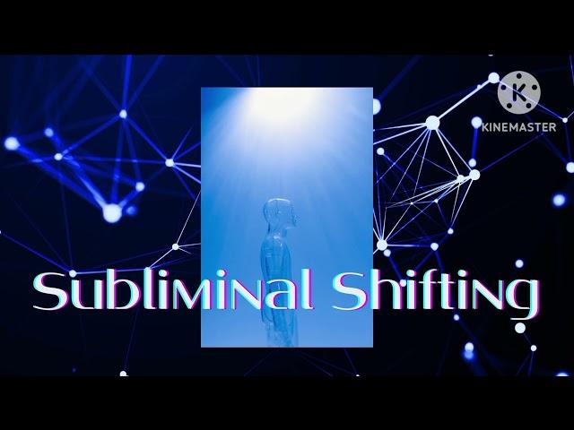 Subliminal Shifting (Смена реальности)