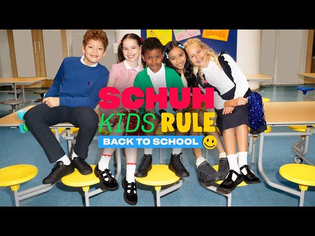 SCHUH KIDS RULE, BACK TO SCHOOL