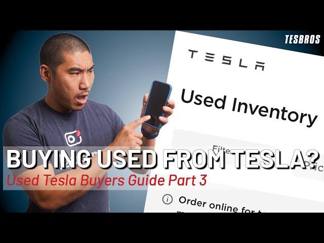 Buying Used From Tesla.com - Pros and Cons - TESBROS