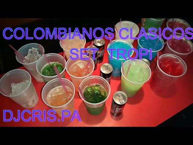 MIX COLOMBIANO CLASICOS SET TROPITANGO 2024 - DJCRIS.PA