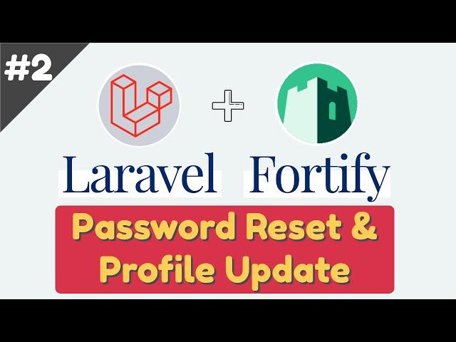 #2: Laravel Fortify Tutorial: Forget Password & User Profile Update