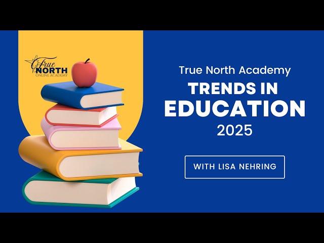 Trends in Education - 2025 Edition!