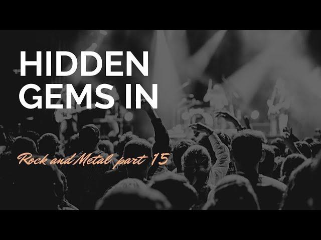 Hidden gems in Rock & metal pt 15