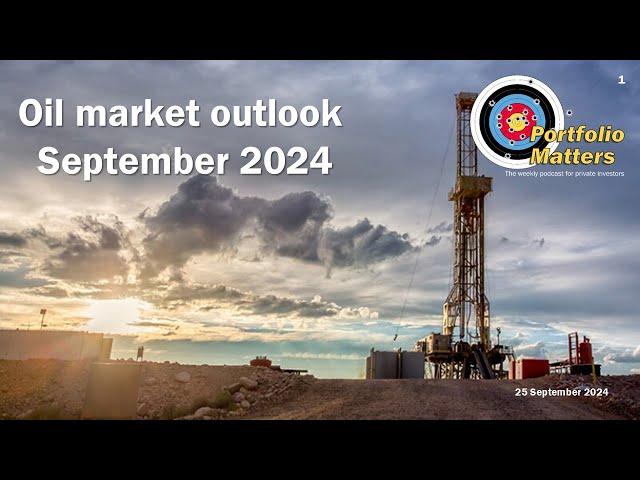 September 2024 oil market outlook