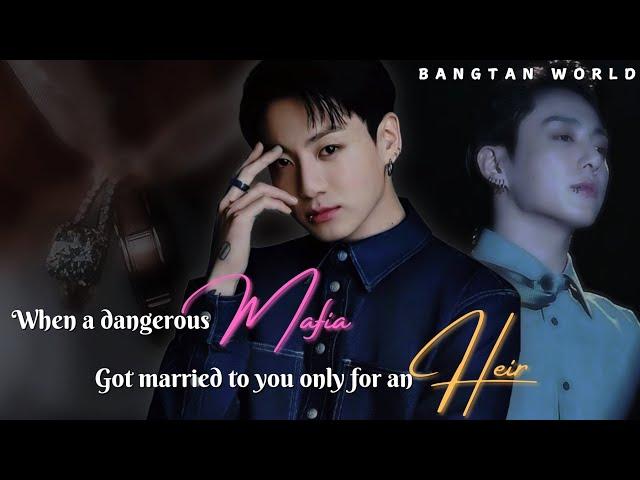 When you got married to a mafia only for an heir || Jungkook ff