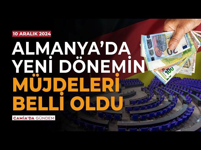 Almanya’da Yeni Dönemin Müjdeleri Belli Oldu - 10 Aralık 2024