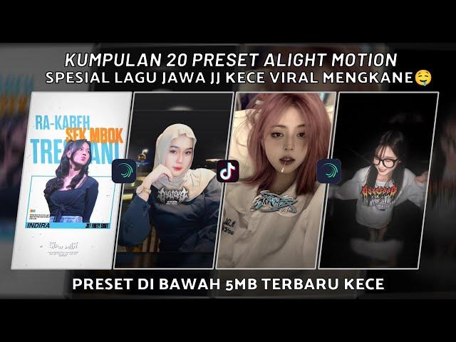 KUMPULAN 20 PRESET JJ ALIGHT MOTION SPESIAL LAGU JAWA MENGKANE JJ KECE 2024 | PRESET DI BAWAH 5 MB