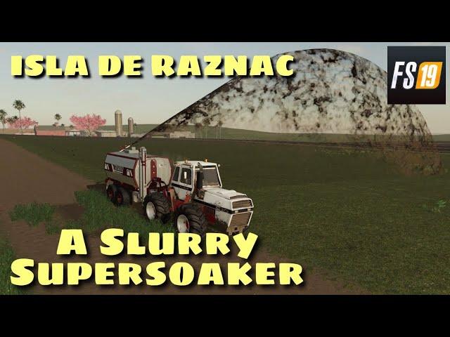 The Slurry Supersoaker | Isla De Raznac | Episode 7 | Farming Simulator 19