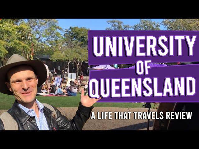 University of Queensland REVIEW [An Unbiased Review by Choosing Your Uni]