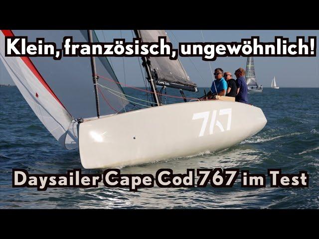 Klein, französisch, ungewöhnlich - Daysailer Cape Cod 767 im Test