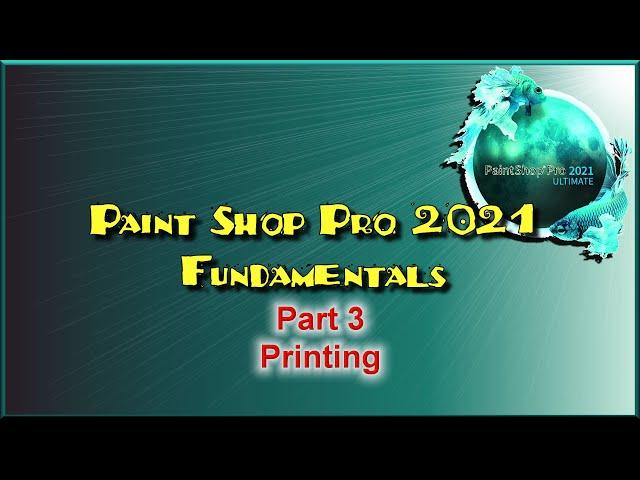 Paint Shop Pro 2021 Tutorial  Part 3 Printing with Paint Shop Pro