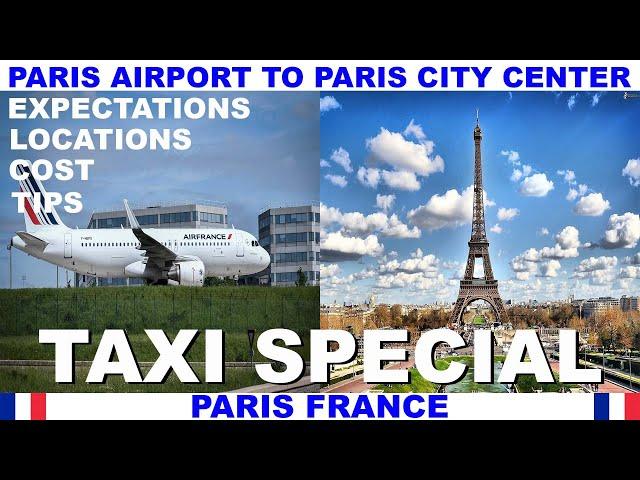 TAXI FROM PARIS AIRPORT (CHARLES DE GAULLE) TO PARIS CITY CENTER - SO FAST AND CONVENIENT!