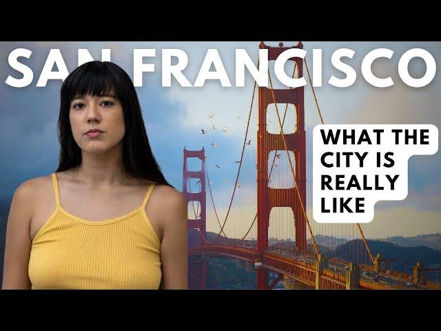 San Francisco: The GOOD, The BAD, The UGLY (California Documentary)