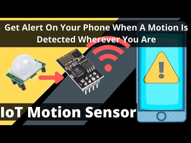 Internet Connected Motion Sensor | ESP8266 01 + PIR