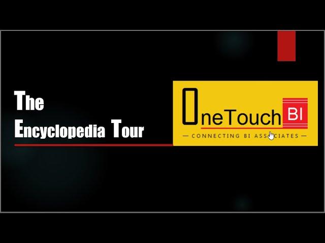 OneTouchBI - The Encyclopedia Tour