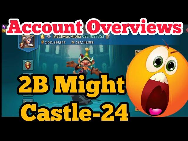 Castle-24 2B Might F2P Account Overviews Will You Dare Rally Him? Lords Mobile