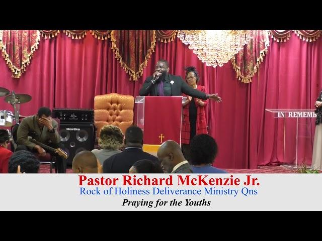 Pastor Richard McKenzie Jr. | Rock of Holiness Deliverance Ministry Qns | Praying for the Youths