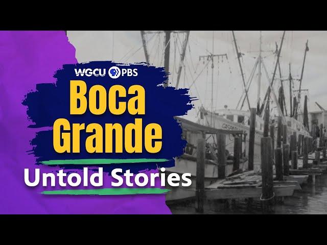 Boca Grande, Florida: Island Jewel | Untold Stories | Florida History