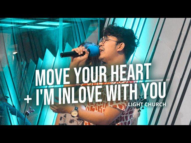 Move Your Heart + I'm in Love with You | Light Church