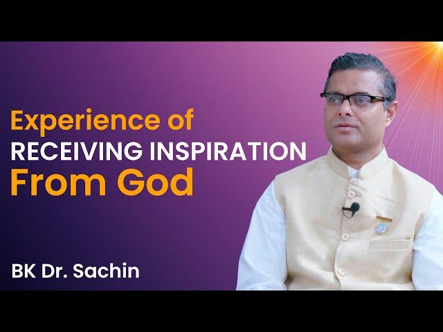 Experience of Receiving Inspiration From GOD | BK Dr. Sachin | Brahmakumaris Nepal | BK Video