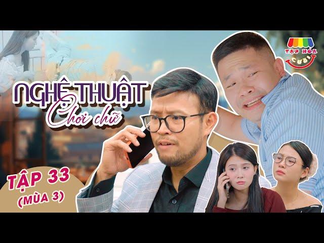 [Tập 33] NGHỆ THUẬT CHƠI CHỮ | TẠP HÓA CƯỜI MÙA 3 | THÁI SƠN x CƯỜNG CÁ