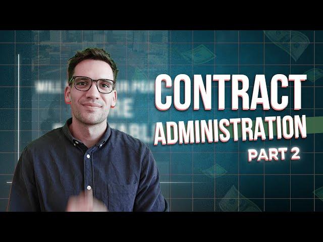 Contract Administration Part 2: The Ultimate Guide
