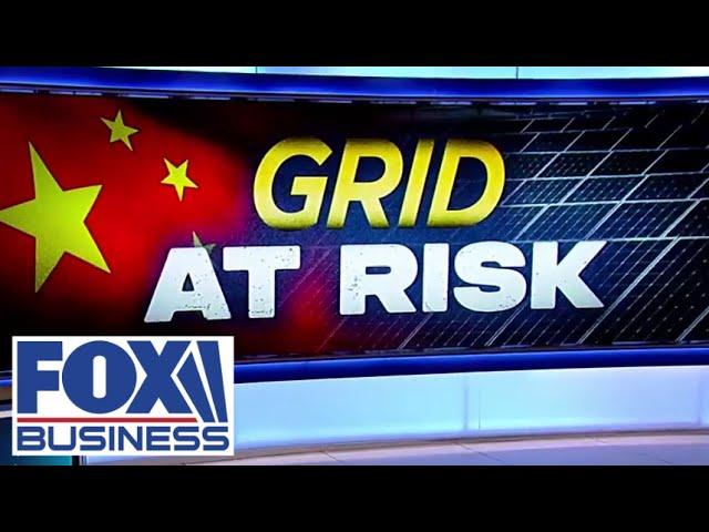 Chinese ‘kill switches’ present new risk to US power grid: 'SERIOUS PROBLEM'
