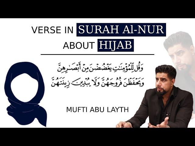 Verse in Surah Al-Nur about the Hijab | Mufti Abu Layth