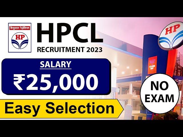 HPCL Recruitment 2023| Easy Selection | Salary ₹25,000 | No Exam, FEE | Latest Apprenticeship 2023