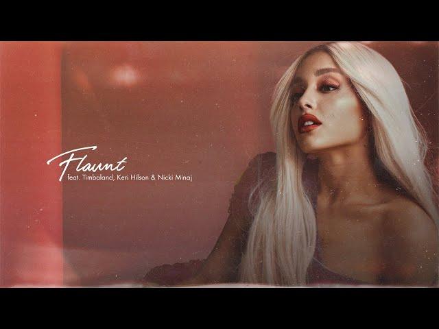 Ariana Grande - Flaunt (feat. Timbaland, Keri Hilson & Nicki Minaj) (Audio)