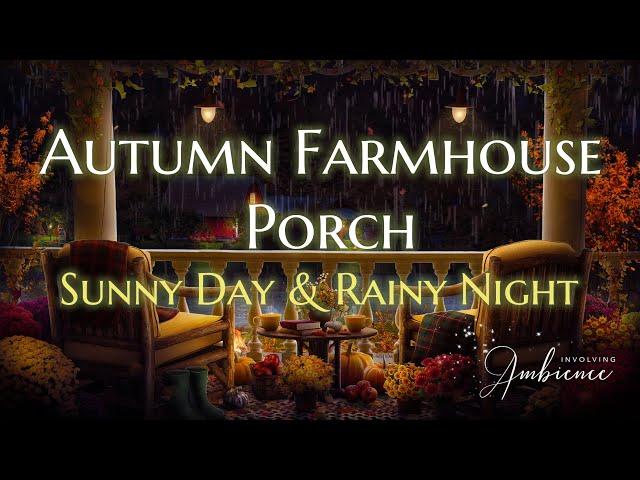 Tea Time on Cozy Autumn Farmhouse Porch ASMR Ambience ️ Peaceful Sunny Day & Relaxing Rainy Night