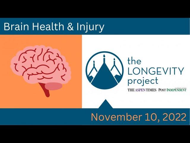 The Longevity Project 2022: Brain Health & Injury