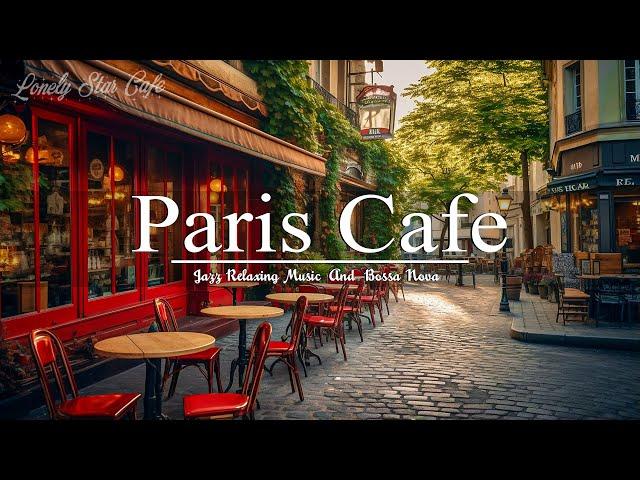 Paris Jazz Cafe | Jazz Instrumental And Bossa Nova Music For Work And Study #17