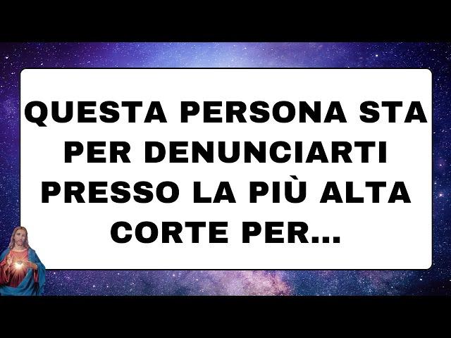  Gli angeli dicono: Questa persona sta per denunciarti presso la più alta corte per...