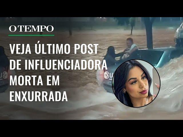 Influenciadora é arrastada pela enxurrada em Minas Gerais