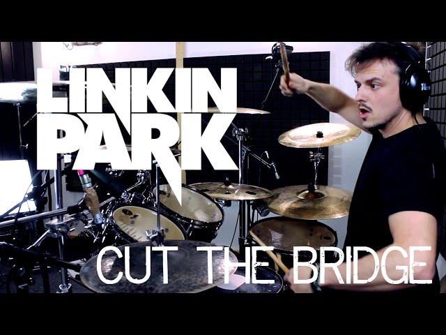 LINKIN PARK - CUT THE BRIDGE - DRUM COVER