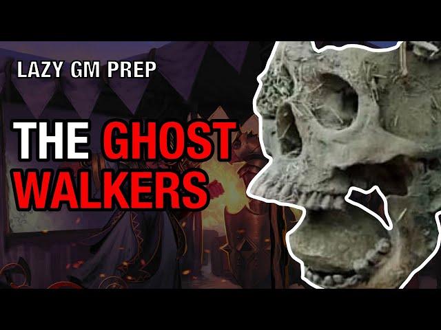 The Ghost Walkers – Dragon Empire Prep Session 1