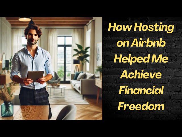 How Hosting on Airbnb Helped Me Achieve Financial Freedom – Mounir’s Tips