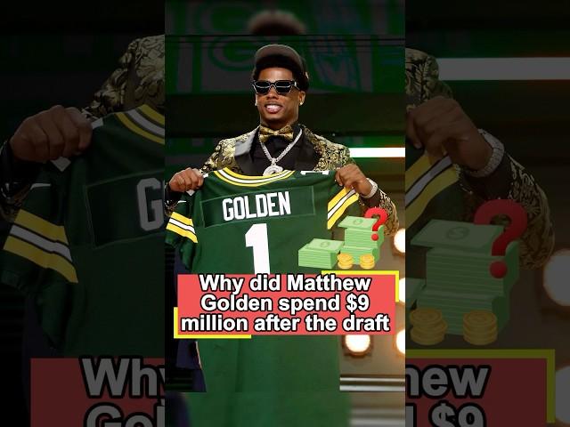 Why did Matthew Golden spend $9 million right after getting drafted the reason behind it is quietly