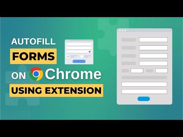 Auto Fill Forms on Google Chrome/Firefox | Autofill Browser Extension