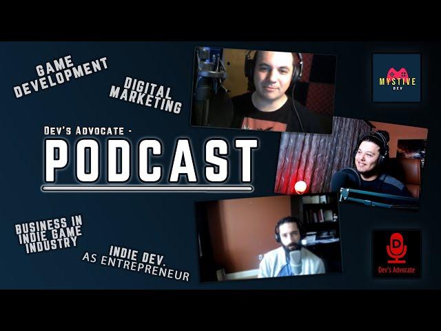 GameDev PODCAST - Dev's Advocate & MystiveDev