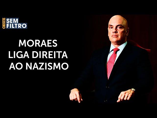 Moraes diz que 'populismo de extrema direita' tem inspiração em regimes bárbaros