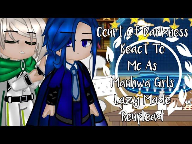 court of darkness react to mc as manhwa girls|reupload