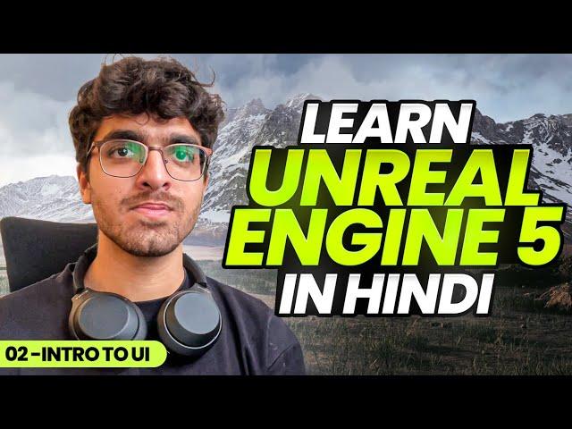 Unreal Engine 5 Hindi/Urdu Course | 02 - Installing and Basic Introduction