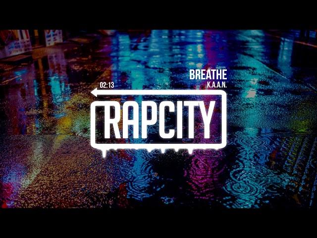 K.A.A.N. - Breathe (Prod. thatboygood)