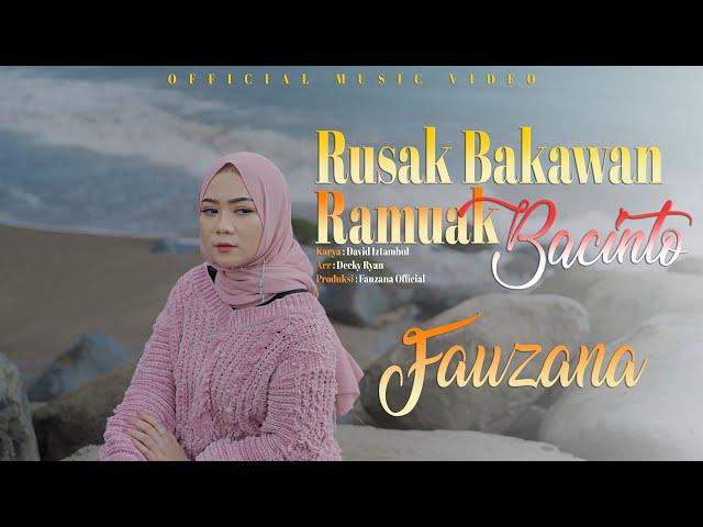 Fauzana - Rusak Bakawan Ramuak Bacinto (Official Music Video)