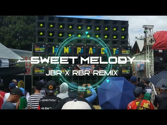 SWEET MELODY_ JBR x RBR REMIX