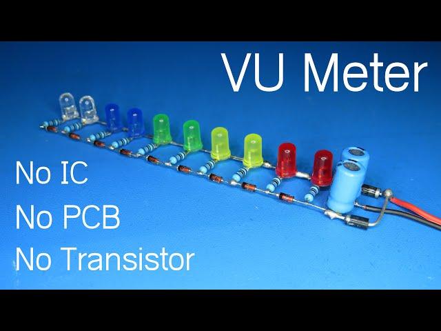 How to make VU Meter without  any ic without transistors  without PCB