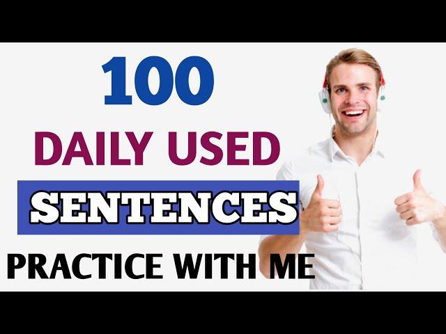 Listen To These 100 Daily Used English Sentences For Your Speaking Practice || English Sadhana